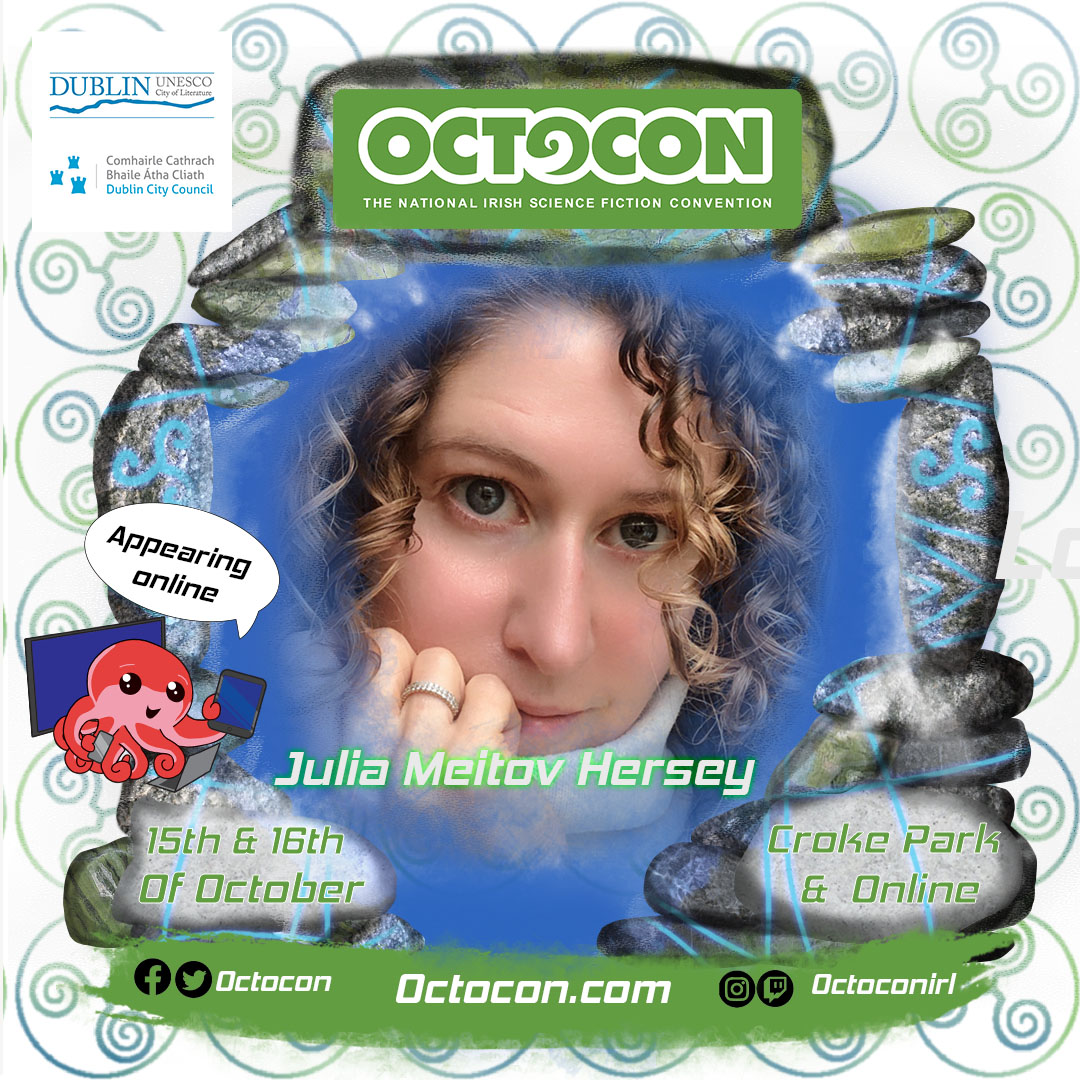 Octocon is delighted to announce our first online guest for 2022, Julia Meitov Hersey!