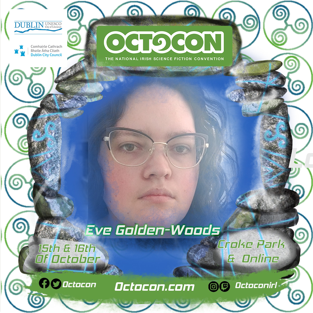 Octocon is delighted to announce our next in-person guest – Eve Golden-Woods