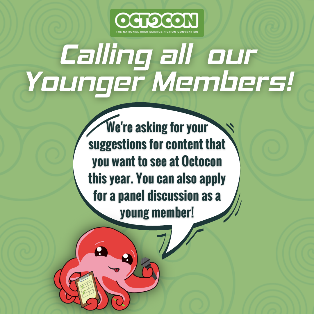 Octocon 2022 Programming for 8-15 years – tell us your suggestions or apply for a panel discussion as a young member!