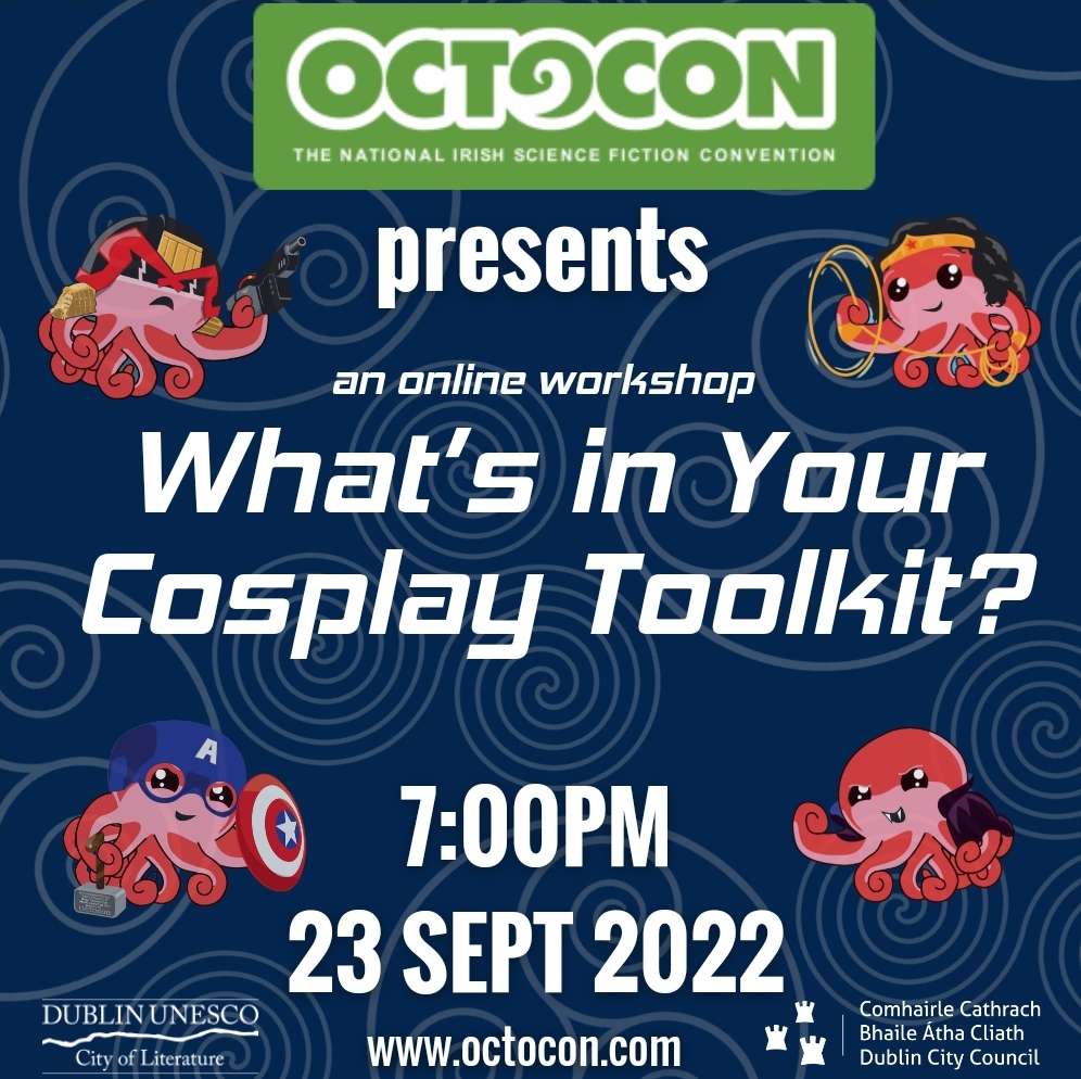 Octocon Presents an online workshop “What's in your cosplay toolkit?” 7:00 PM 23 SEPT 2022